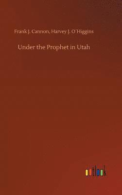 bokomslag Under the Prophet in Utah