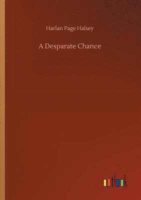 A Desparate Chance 1