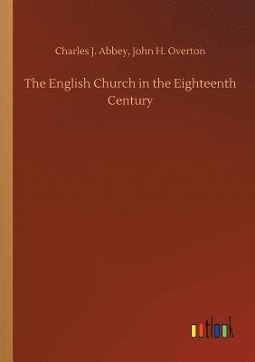 The English Church in the Eighteenth Century 1