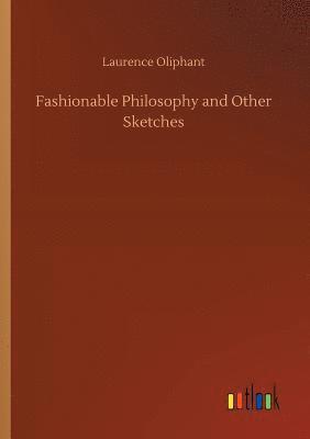 Fashionable Philosophy and Other Sketches