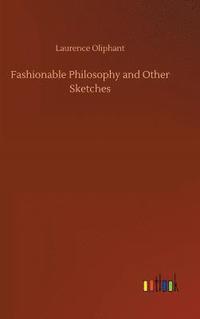 bokomslag Fashionable Philosophy and Other Sketches