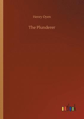 Henry Oyen - Plunderer, Häftad