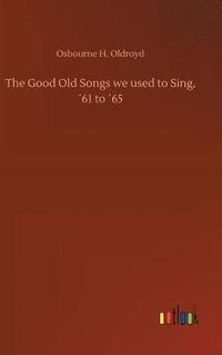 bokomslag The Good Old Songs we used to Sing, 61 to 65