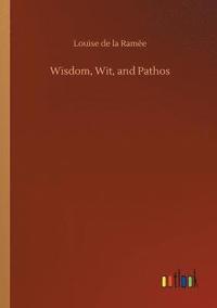 bokomslag Wisdom, Wit, and Pathos