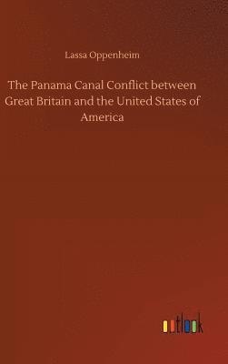 bokomslag The Panama Canal Conflict between Great Britain and the United States of America