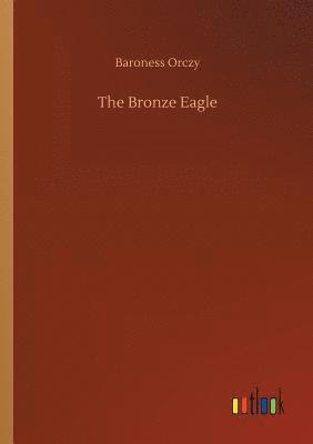 bokomslag The Bronze Eagle