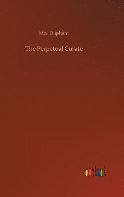 bokomslag The Perpetual Curate