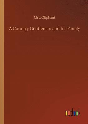 A Country Gentleman and his Family 1