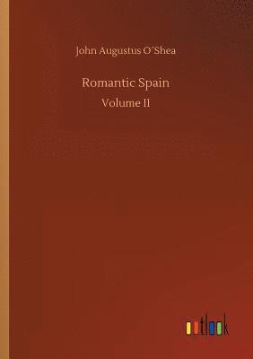 John Augustus O´shea, John Augustus O´Shea - Romantic Spain, Häftad