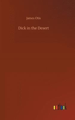 Dick in the Desert 1