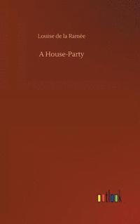 bokomslag A House-Party