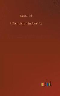 bokomslag A Frenchman in America