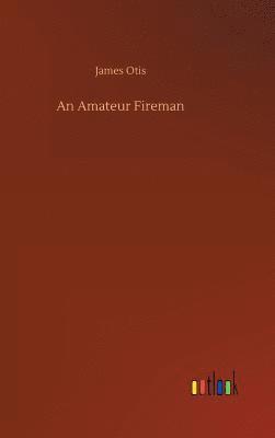 An Amateur Fireman 1