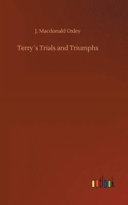 bokomslag Terrys Trials and Triumphs