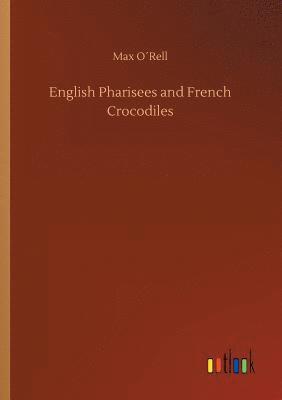 bokomslag English Pharisees and French Crocodiles