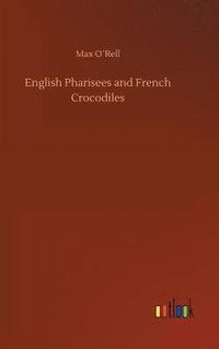 bokomslag English Pharisees and French Crocodiles