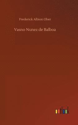 bokomslag Vasno Nunez de Balboa