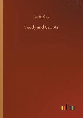 bokomslag Teddy and Carrots
