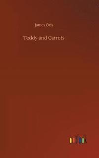 bokomslag Teddy and Carrots