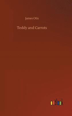 bokomslag Teddy and Carrots