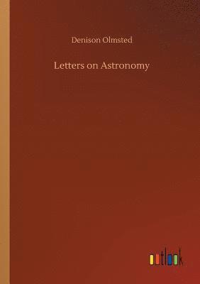 Denison Olmsted - Letters on Astronomy, Häftad