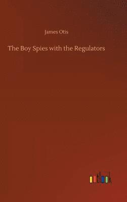 Boy Spies with the Regulators