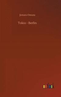 bokomslag Tokio - Berlin