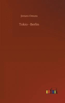 bokomslag Tokio - Berlin