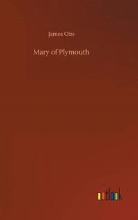 bokomslag Mary of Plymouth