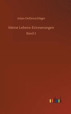 Adam Oehlenschläger - Meine Lebens-Erinnerungen, Inbunden
