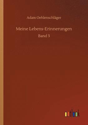 Adam Oehlenschläger - Meine Lebens-Erinnerungen, Häftad