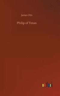 bokomslag Philip of Texas