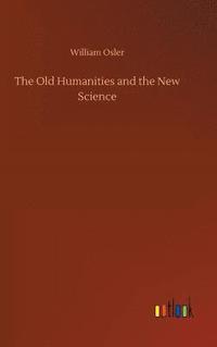 bokomslag The Old Humanities and the New Science