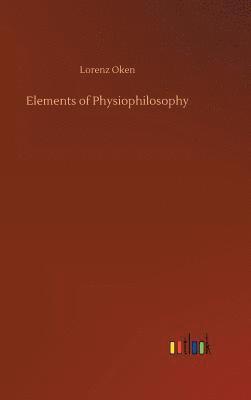 Elements of Physiophilosophy 1