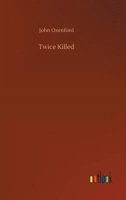 Twice Killed