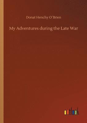 bokomslag My Adventures during the Late War