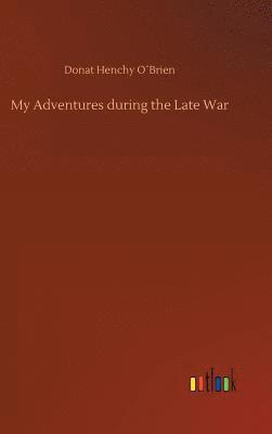 bokomslag My Adventures during the Late War