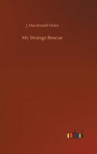 bokomslag My Strange Rescue