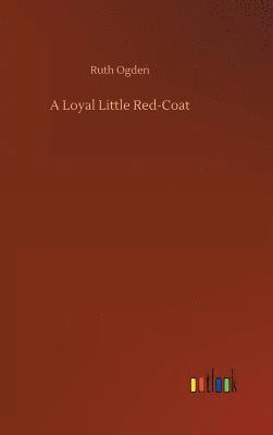 Loyal Little Red-Coat