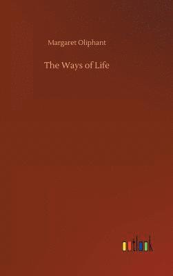 Margaret Oliphant - Ways of Life, Inbunden