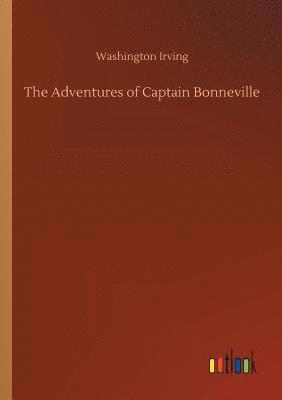 bokomslag The Adventures of Captain Bonneville