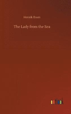 Henrik Ibsen - Lady from the Sea, Inbunden