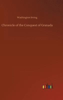 bokomslag Chronicle of the Conquest of Granada