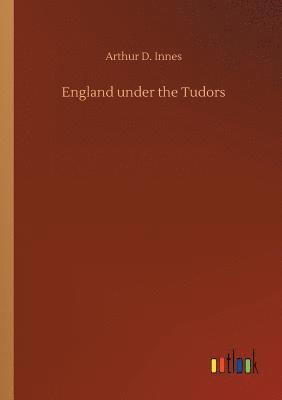 bokomslag England under the Tudors