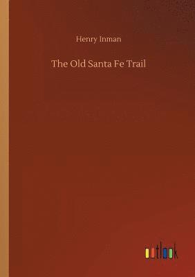 bokomslag The Old Santa Fe Trail