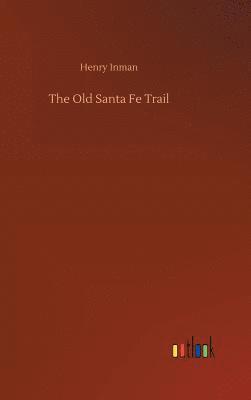 The Old Santa Fe Trail 1