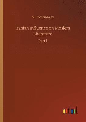 Iranian Influence on Moslem Literature 1