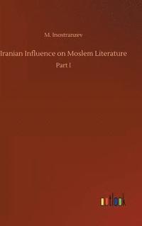 bokomslag Iranian Influence on Moslem Literature