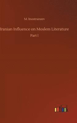 Iranian Influence on Moslem Literature 1