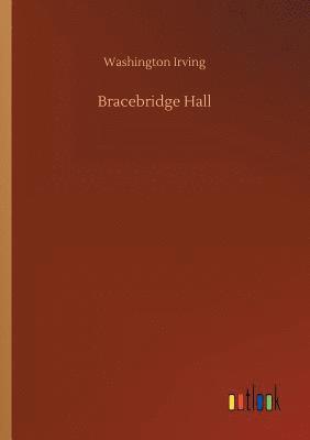 Bracebridge Hall 1